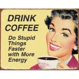 Posters Plechová cedule EPHEMERA - Coffee Stupid Things, (40 x 31,5 cm)