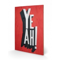 Posters Obraz na dřevě - Edu Barba - Yeah, (40 x 59 cm)